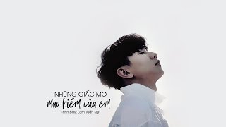 [Vietsub] Những giấc mơ mạo hiểm của em (那些你很冒险的梦) - Lâm Tuấn Kiệt