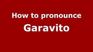 How to pronounce Garavito