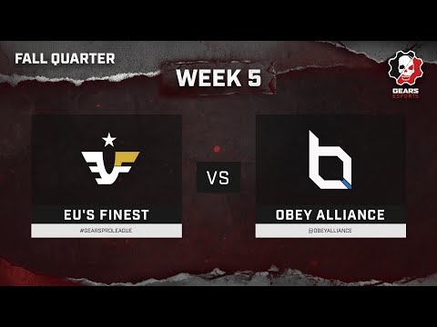 EU's Finest vs Obey Alliance - Gears Pro League EU - Week 5