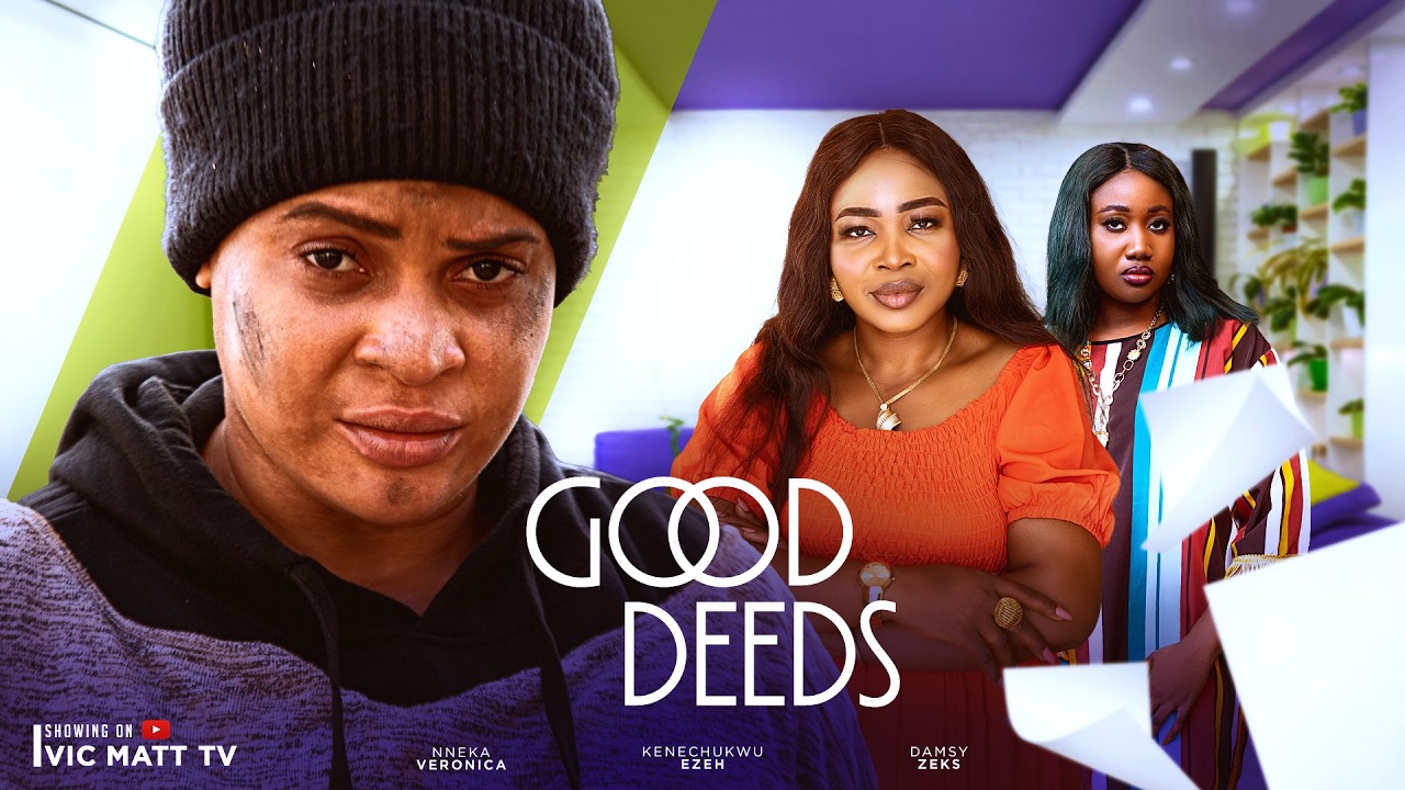 Homeless girl becomes Millionaire but she never forget her best friend: GOOD DEEDS ( The Movie)