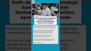 Momen Haru di Istana! Prabowo Menangis di Hadapan 121 Ulama Bahas Bantuan RI untuk Palestina