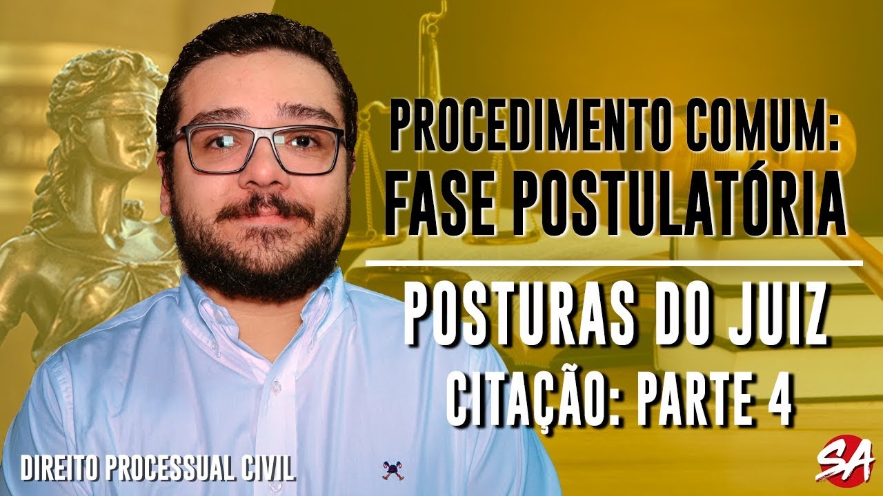 POSTURAS DO JUIZ: CITAÇÃO - Parte 4 | PROCEDIMENTO COMUM: FASE POSTULATÓRIA - AULA 14