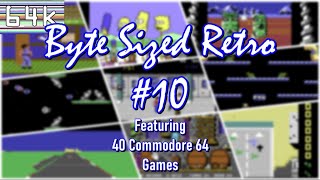 Byte Sized Retro #10 : Featuring 40 Commodore 64 Games