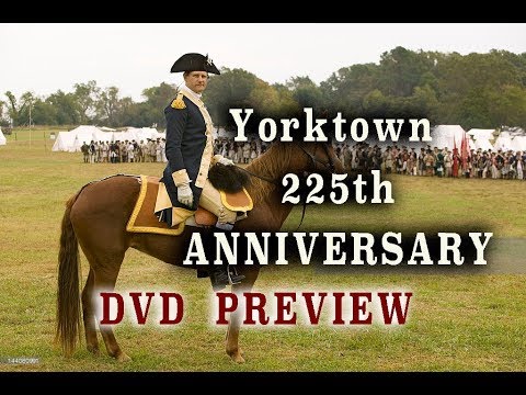 American Revolution - "Yorktown 225th" Re-enactment DVD Preview