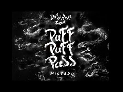 Oyoshe, William Pascal prod. Dj FuzzTen cuts Dj FastCut - Puff Puff Pass Mixtape - Dirty Hubs