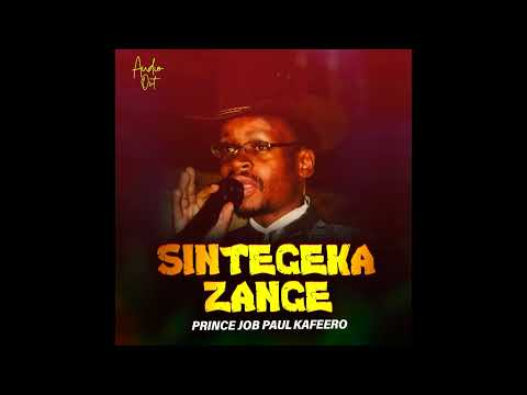 Sintegekazange - Prince Job Paul Kafeero ( Official Audio)