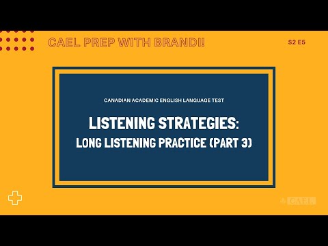 CAEL Prep with Brandi - Listening Strategies: Long Listening Practice (Part 3)   - S2 Ep5