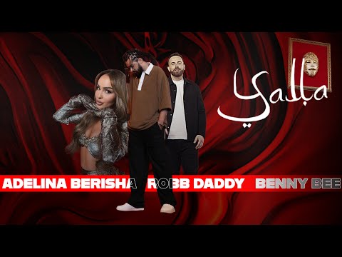 Robb Daddy - Yalla feat Adelina Berisha & Benny Bee