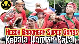 Download lagu Ngeri Barongan Keprok Terganas Hantam Kepala Hampir Pecah Bikin klenger Jaranan Soponyono/SPN chanel mp3