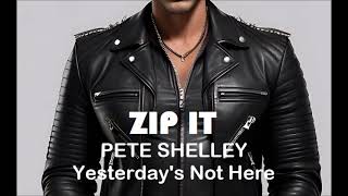 Zip It: Pete Shelley - Yesterday's Not Here (Instrumental)