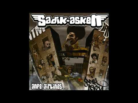 Sadik Asken - Sans Pourquoi Ni Parce Que... Feat Oxmo Puccino / 2005