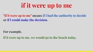 if it were up to me