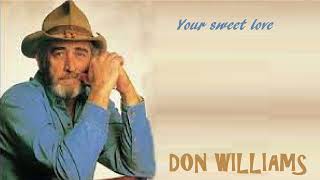 DON WILLIAMS - Your sweet love