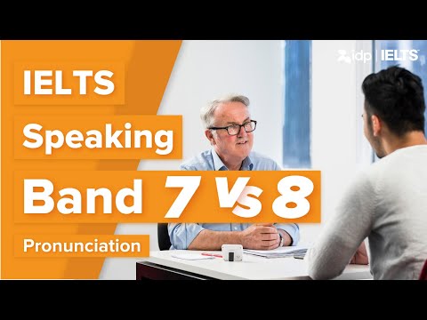 IELTS Speaking: Band 7 vs. Band 8 - Pronunciation