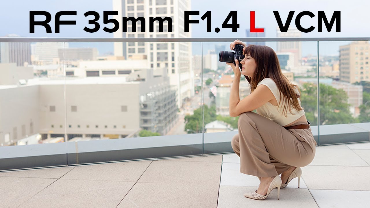 Canon RF 35mm f/1.4 L VCM