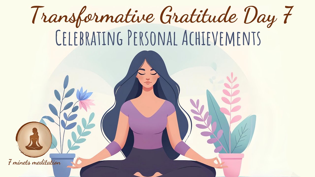Celebrating Personal Achievements - A Gratitude Meditation Series