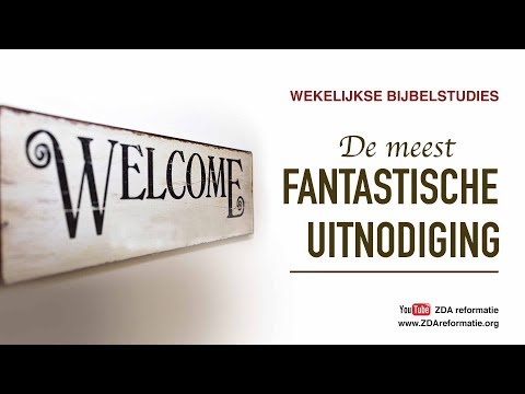 Wekelijkse Bijbelstudie 20 oktober 2018 - De meest fantastische uitnodiging