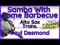 Samba With Some Barbecue (Paul Desmond) Alto Sax Transcription