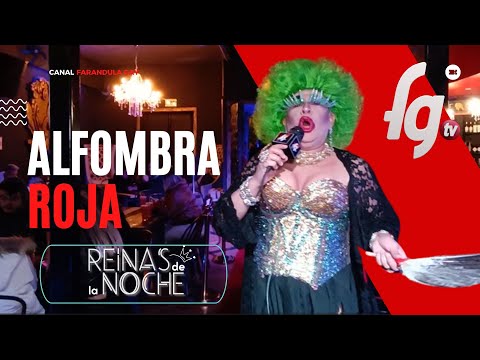 ALFOMBRA ROJA REINAS DE LA NOCHE / TEMP 07 - CANAL FARANDULA GAY