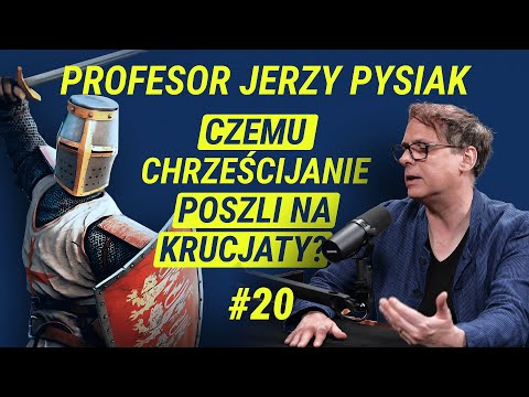 Geneza Krucjat: Historyczne Tło i Cele - prof Jerzy Pysiak | Wiedza w Głosie #20