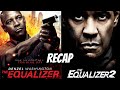 The Equalizer 1&2 Recap: Everything you need to know before Watching The Equalizer 3