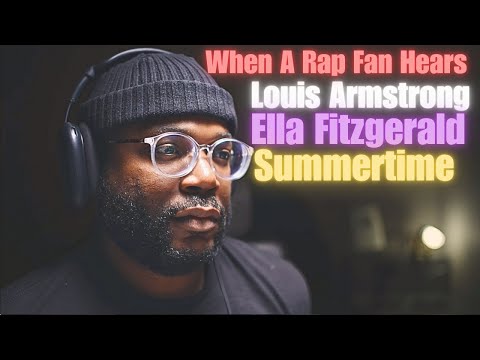 Nobody Told Me About Louis Armstrong, Ella Fitzgerald - Summertime | Reaction!!