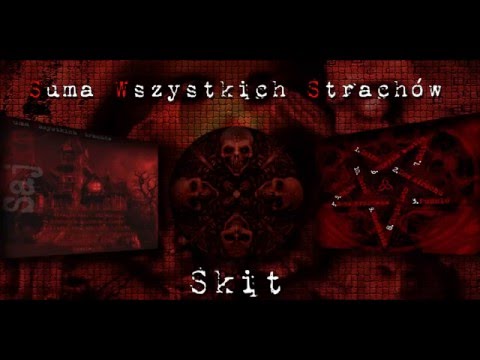 Suma Wszystkich Strachów - SKIT
