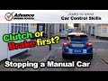 Clutch Or Brake First When Stopping Car Control Skills