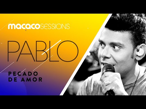 Pablo - Pecado De Amor | Macaco Sessions (Ao Vivo)
