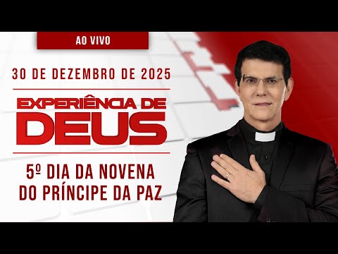 EXPERIÊNCIA DE DEUS | 30/12/25 | 5º DIA DA NOVENA DO PRÍNCIPE DA PAZ | @PadreManzottiOficial