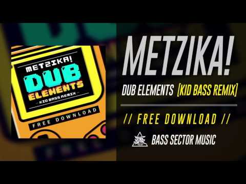 Metzika! - Dub Elements [Kid Bass Remix]