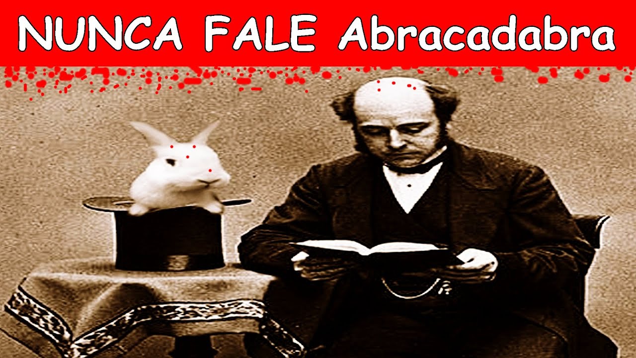 Abracadabra completo significado estranho