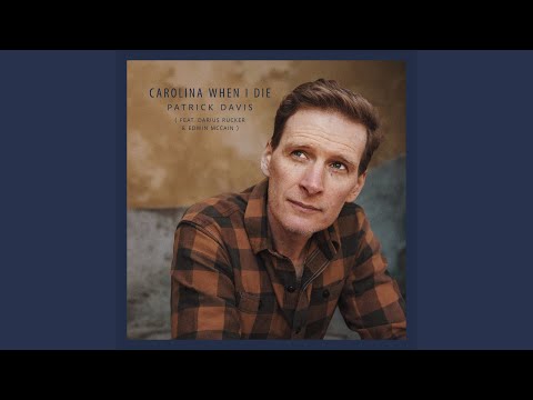 Carolina When I Die (feat. Darius Rucker & Edwin McCain)