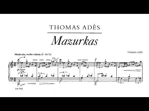 Thomas Adès - Mazurkas for Piano, Op. 27 [Score Video]