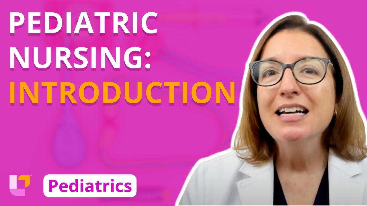 Introduction to Pediatric Nursing | @LevelUpRN