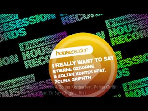Etienne Ozborne & Zoltan Kontes feat. Polina Griffith - I Really Want To Say (Original Mix).wmv