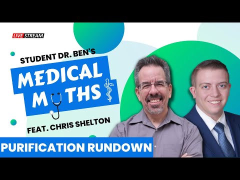 Medical Myths: Purification Rundown Feat. @ChrisSheltonMsc