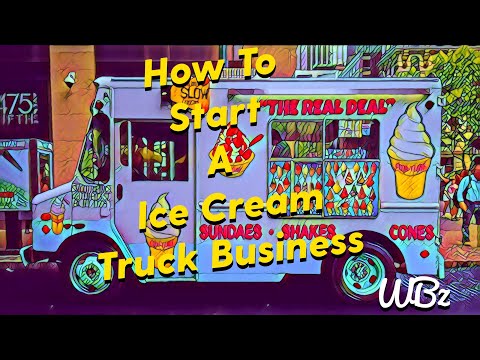 How To Start A Ice Cream Truck Business