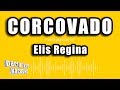 Elis Regina - Corcovado (Versión Karaoke)