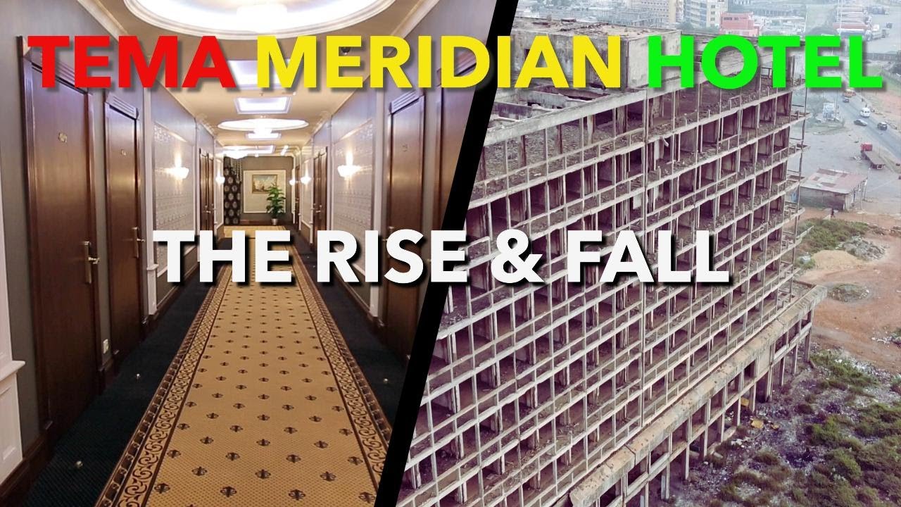 The Rise and Fall of the Tema Meridian Hotel | Nkrumah’s Vision