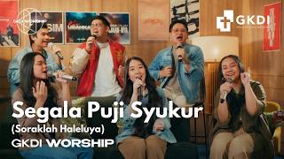 Download lagu Segala Puji Syukur (Cover) | GKDI Worship | Lagu Rohani Kristen mp3 Download lagu Segala Puji Syukur (Cover) | GKDI Worship | Lagu Rohani Kristen mp3