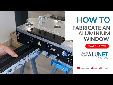 How to Fabricate an Aluminium Window | ALUNA Window | Alunet Systems