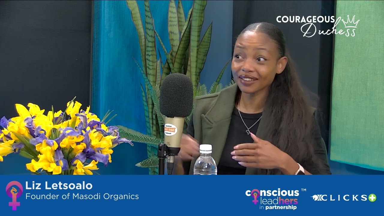 Courageous Duchess Part 3: Liz Letsoalo on Imagination, Creativity and Bold Moves