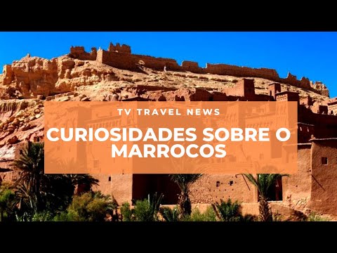 Curiosidades sobre o Marrocos