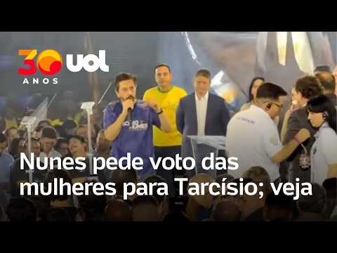 Nunes pede voto das mulheres para Tarcísio e fala em “nariz empinado” de Haddad; veja discurso
