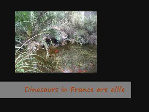 Dinosaurs in France are alife  - Dinosaurier leben in Frankreich - For Laurenz