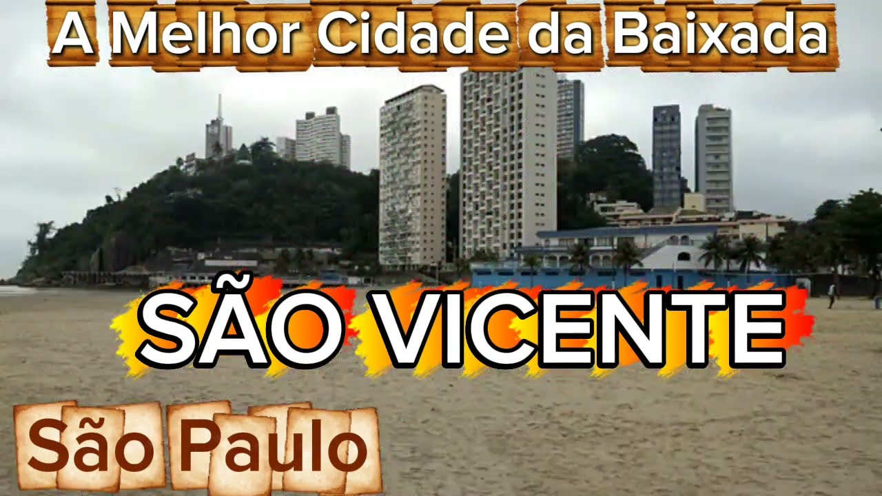 ESTÂNCIA BALNEÁRIA DE SÃO VICENTE | SP [Conheça tudo sobre a cidade]