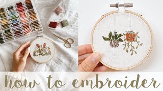 EMBROIDERY 101 // How to embroider for beginners -