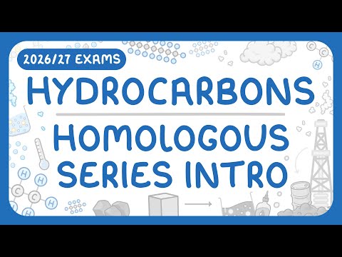 GCSE Chemistry - Hydrocarbons - Alkanes & Homologous Series (2026/27 exams)