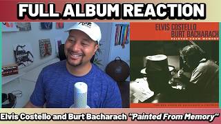 Elvis Costello and Burt Bacharach- Painted From Memory FULL ALBUM REACTION AND REVIEW
